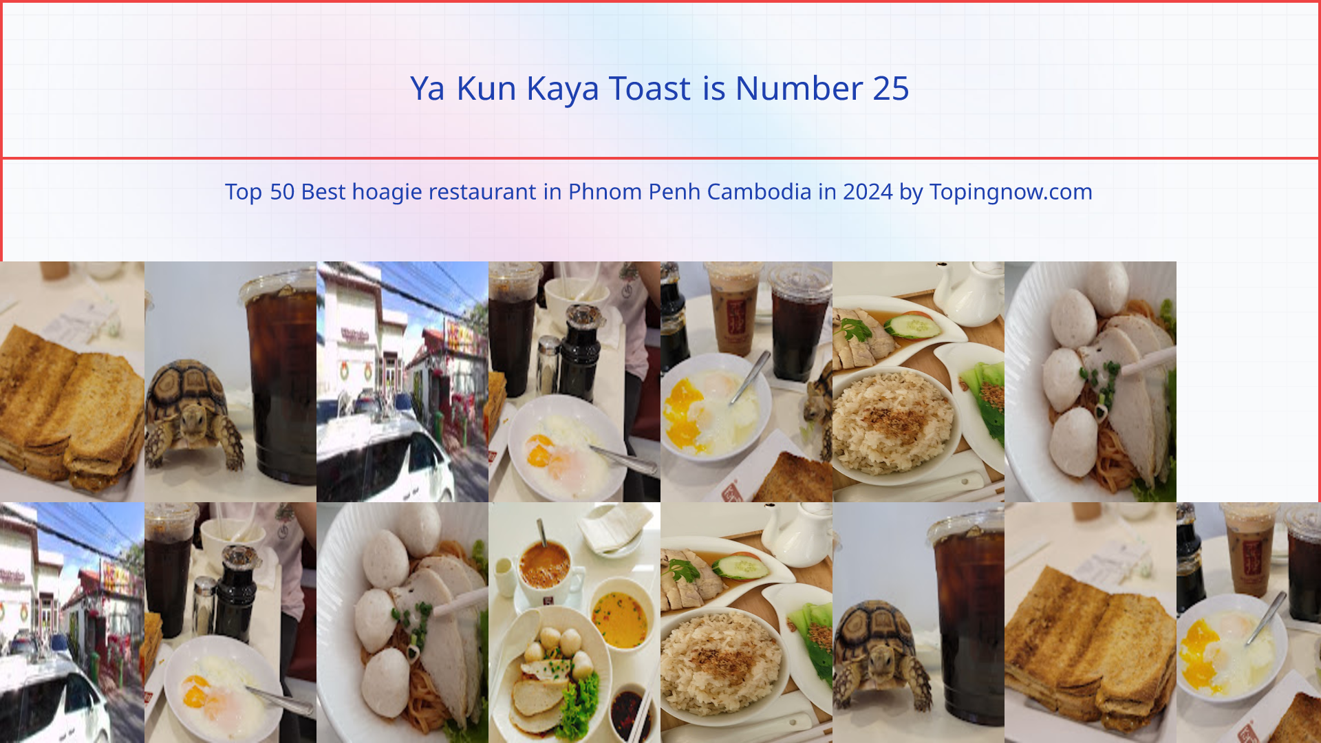 Ya Kun Kaya Toast: Top 50 Best hoagie restaurant in Phnom Penh Cambodia in 2025