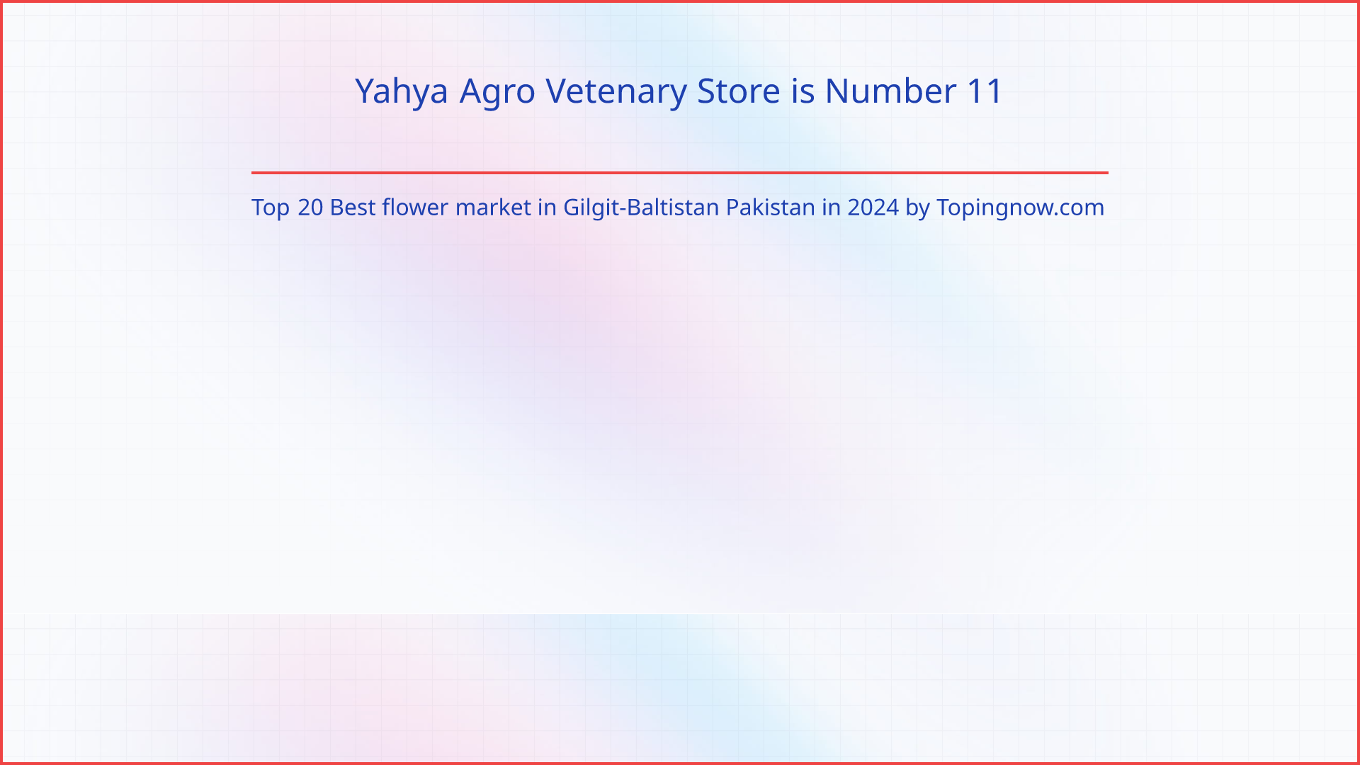 Yahya Agro Vetenary Store: Top 20 Best flower market in Gilgit-Baltistan Pakistan in 2025